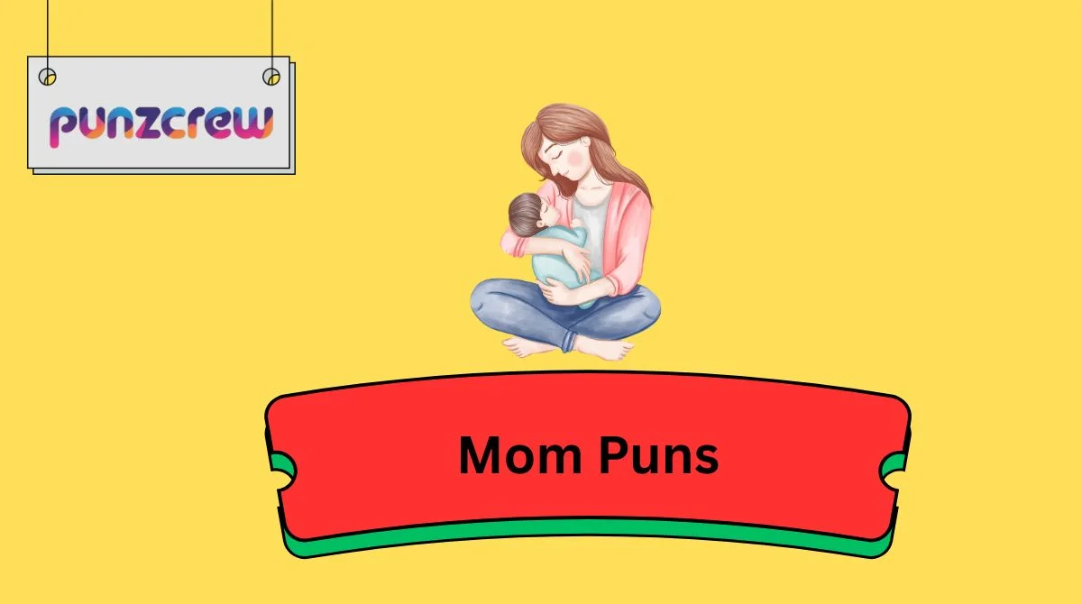 Mom Puns