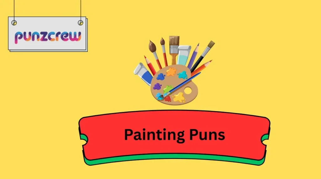 Painting Puns