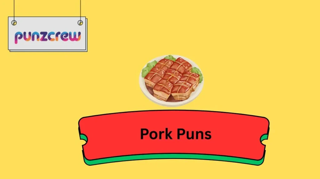 Pork Puns