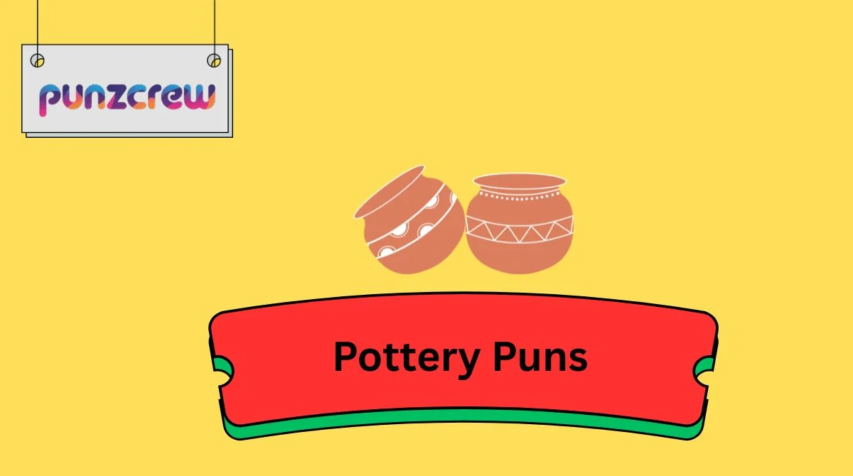 Pottery Puns