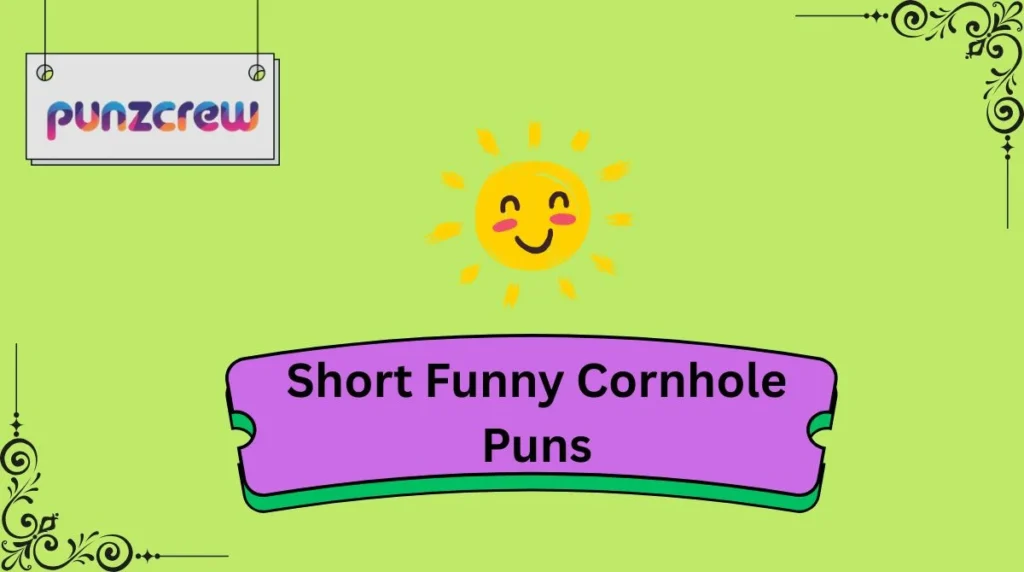 Short Funny Cornhole Puns