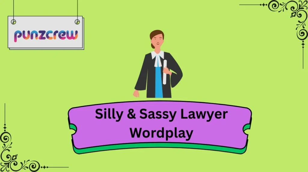 Silly & Sassy Lawyer Wordplay
