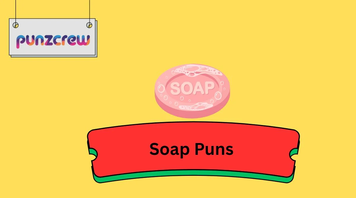Soap Puns