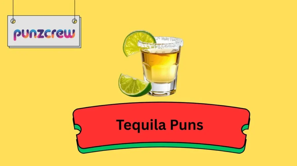 Tequila Puns