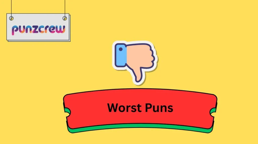 Worst Puns